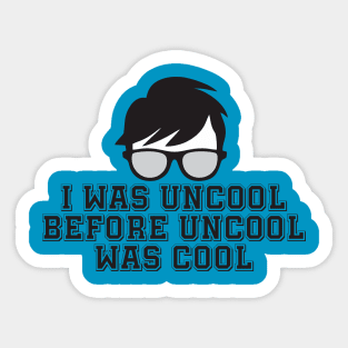 Uncool Sticker